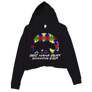 Autism Awareness Gift For Best Mama Bear Mom In Quarantine Gift Crop Fleece Hoodie