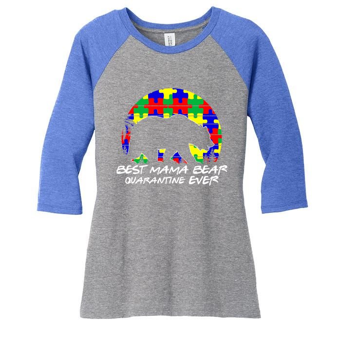 Autism Awareness Gift For Best Mama Bear Mom In Quarantine Gift Women's Tri-Blend 3/4-Sleeve Raglan Shirt