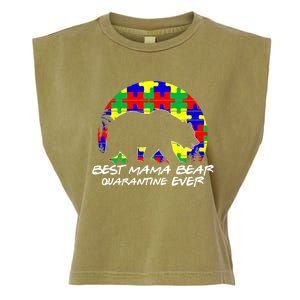 Autism Awareness Gift For Best Mama Bear Mom In Quarantine Gift Garment-Dyed Women's Muscle Tee