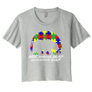 Autism Awareness Gift For Best Mama Bear Mom In Quarantine Gift Women's Crop Top Tee