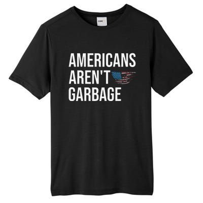 Americans ArenT Garbage Trump 2024 Garbage Trump Supporters Tall Fusion ChromaSoft Performance T-Shirt