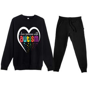 Autism Awareness Gift I Love Someone With Autism Gift Premium Crewneck Sweatsuit Set