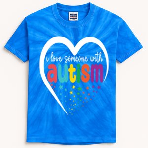 Autism Awareness Gift I Love Someone With Autism Gift Kids Tie-Dye T-Shirt