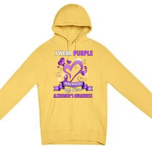 Alzheimer's Awareness Gift I Wear Purple In Memory Of My Mom Cute Gift Premium Pullover Hoodie