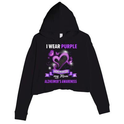 Alzheimer's Awareness Gift I Wear Purple In Memory Of My Mom Cute Gift Crop Fleece Hoodie