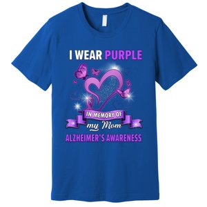 Alzheimer's Awareness Gift I Wear Purple In Memory Of My Mom Cute Gift Premium T-Shirt