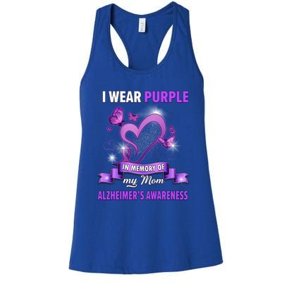 Alzheimer's Awareness Gift I Wear Purple In Memory Of My Mom Cute Gift Women's Racerback Tank