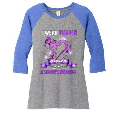 Alzheimer's Awareness Gift I Wear Purple In Memory Of My Mom Cute Gift Women's Tri-Blend 3/4-Sleeve Raglan Shirt