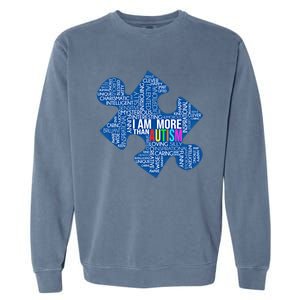 Autism Awareness Gift I Am More Than Autism Puzzle Gift Garment-Dyed Sweatshirt