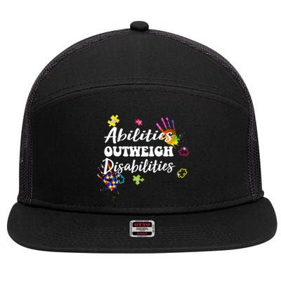 Autism Awareness Gift Abilities Outweigh Disabilities Funny Gift 7 Panel Mesh Trucker Snapback Hat