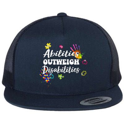 Autism Awareness Gift Abilities Outweigh Disabilities Funny Gift Flat Bill Trucker Hat