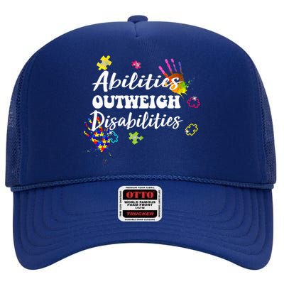 Autism Awareness Gift Abilities Outweigh Disabilities Funny Gift High Crown Mesh Back Trucker Hat