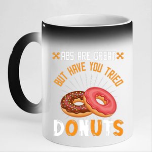 Abs Are Great But Have You Tried Donuts Funny Workout A 11oz Black Color Changing Mug