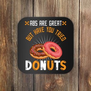 Abs Are Great But Have You Tried Donuts Funny Workout A Coaster