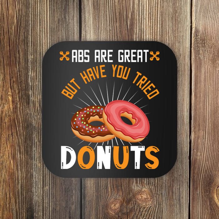 Abs Are Great But Have You Tried Donuts Funny Workout A Coaster