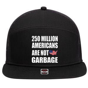 Americans ArenT Garbage Trump 2024 Trump Supporters 7 Panel Mesh Trucker Snapback Hat