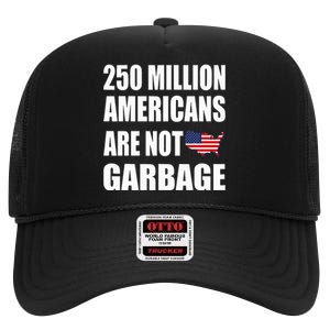 Americans ArenT Garbage Trump 2024 Trump Supporters High Crown Mesh Back Trucker Hat