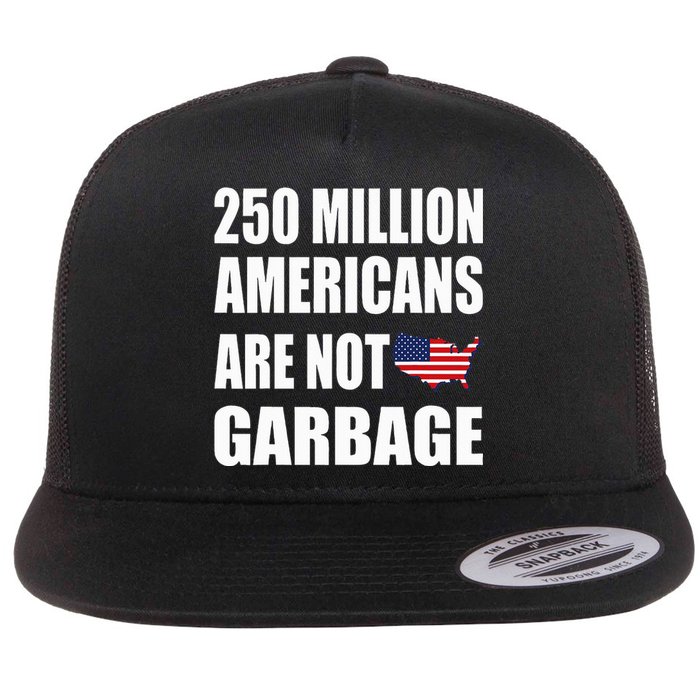 Americans ArenT Garbage Trump 2024 Trump Supporters Flat Bill Trucker Hat