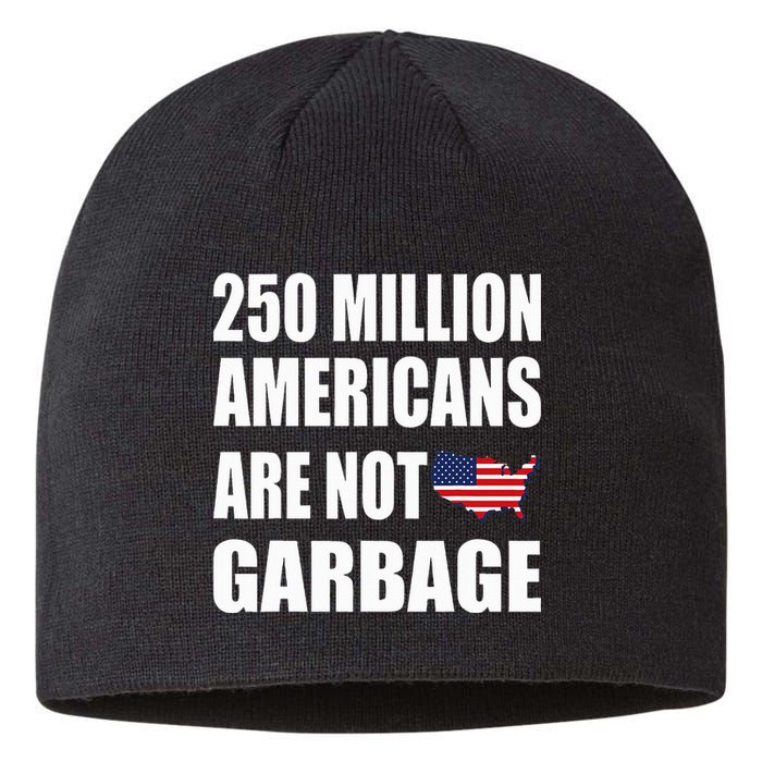 Americans ArenT Garbage Trump 2024 Trump Supporters Sustainable Beanie