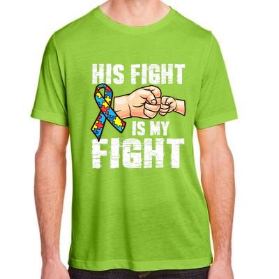 Autism Awareness Gift Autism Mom Dad His Fight Is My Fight Gift Adult ChromaSoft Performance T-Shirt