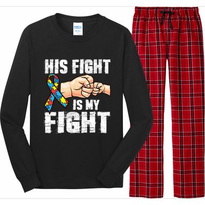 Autism Awareness Gift Autism Mom Dad His Fight Is My Fight Gift Long Sleeve Pajama Set