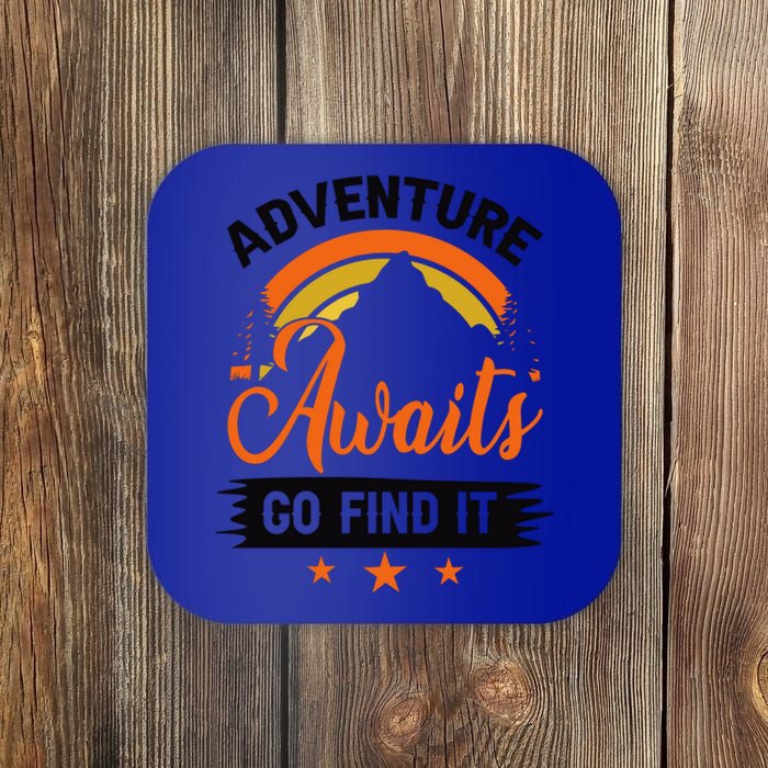 Adventure Awaits Go Find It For Camping Lover Coaster