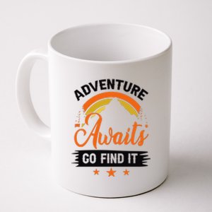 Adventure Awaits Go Find It For Camping Lover Coffee Mug