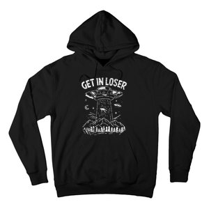 Alien Abduction Get In Loser Ufo Hoodie