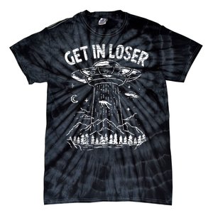 Alien Abduction Get In Loser Ufo Tie-Dye T-Shirt