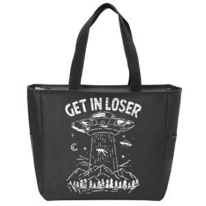 Alien Abduction Get In Loser Ufo Zip Tote Bag