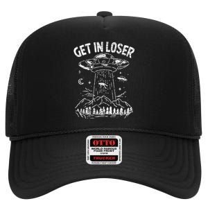 Alien Abduction Get In Loser Ufo High Crown Mesh Back Trucker Hat