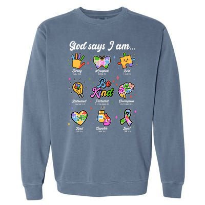 Autism Awareness God Says I Am Garment-Dyed Sweatshirt