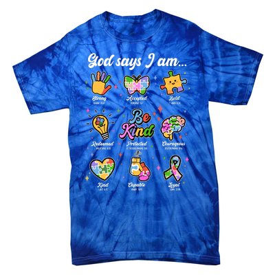 Autism Awareness God Says I Am Tie-Dye T-Shirt