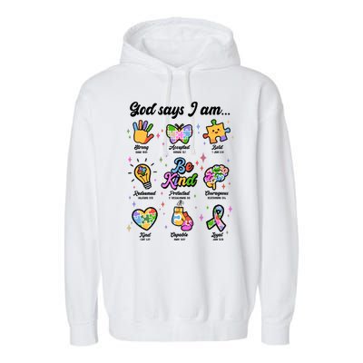 Autism Awareness God Says I Am Garment-Dyed Fleece Hoodie