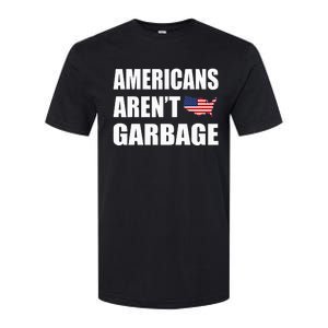 Americans Arent Garbage Trump 2024 Trump Supporters Softstyle CVC T-Shirt