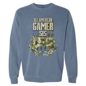 All American Gamer Sis 4th Of July Independence Day Gaming Gift Garment-Dyed Sweatshirt