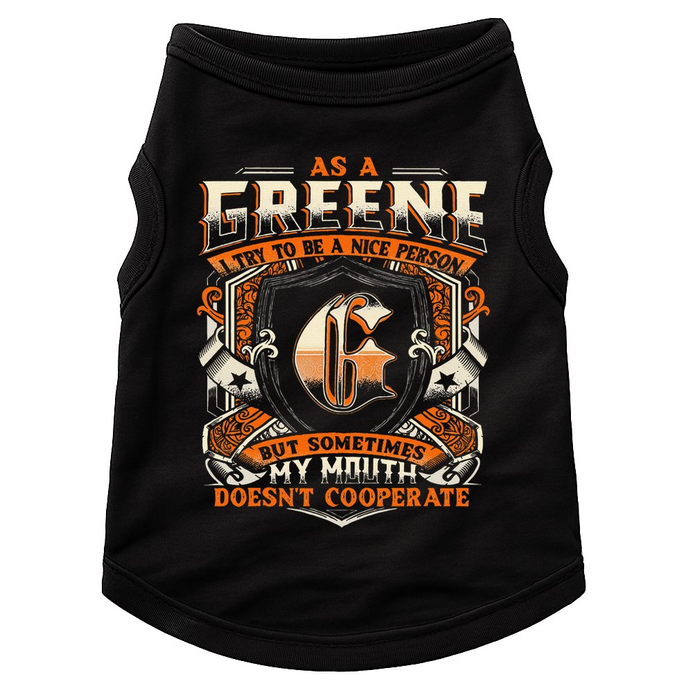 As A Greene I Try To Te A Good Person Doggie Tank