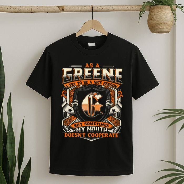 As A Greene I Try To Te A Good Person T-Shirt