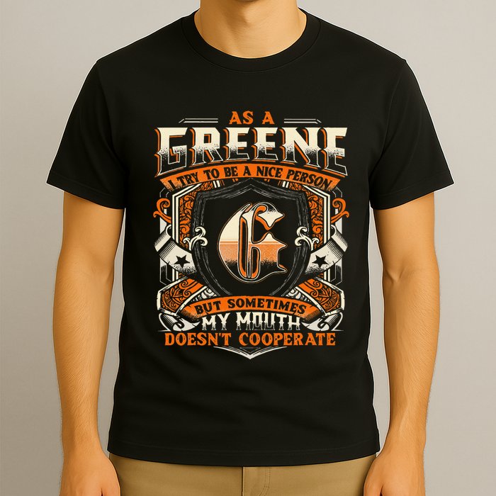 As A Greene I Try To Te A Good Person T-Shirt