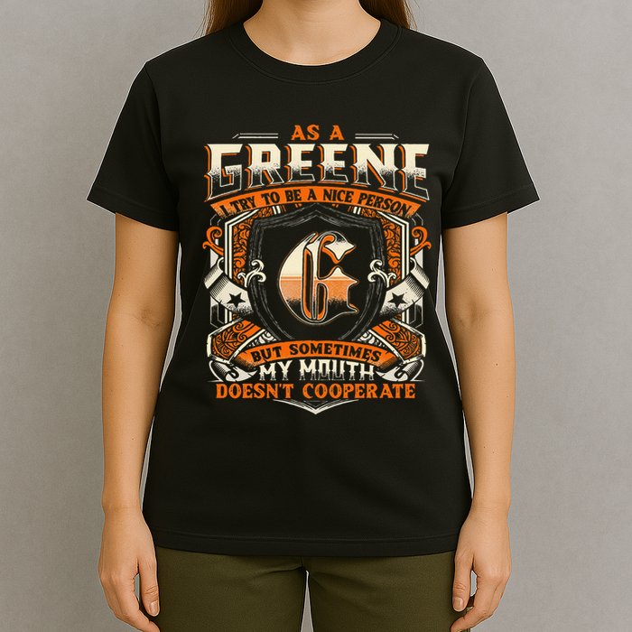 As A Greene I Try To Te A Good Person T-Shirt