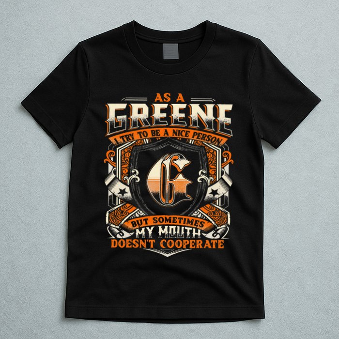 As A Greene I Try To Te A Good Person T-Shirt