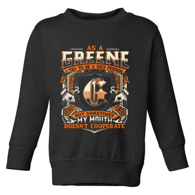 As A Greene I Try To Te A Good Person Toddler Sweatshirt