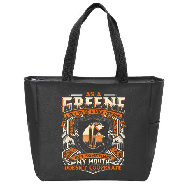 As A Greene I Try To Te A Good Person Zip Tote Bag