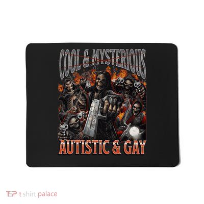 Autistic and Gay Funny Hard Skeleton Meme Graphic Bootleg T-Shirt Mousepad