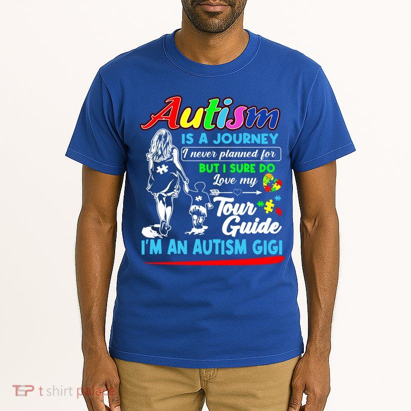 Autism Awareness Gigi Autism Is A Journey Gift Tall T-Shirt