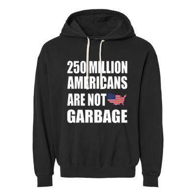 Americans ArenT Garbage Trump 2024 Garment-Dyed Fleece Hoodie