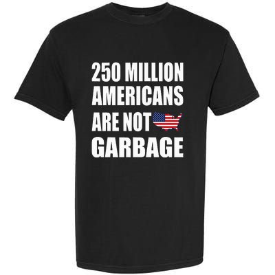 Americans ArenT Garbage Trump 2024 Garment-Dyed Heavyweight T-Shirt