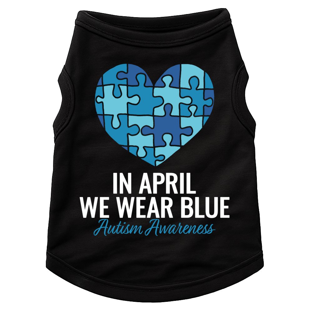 Autism Awareness Gift In April We Wear Blue Autism Gift Doggie Tank