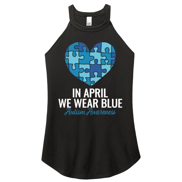 Autism Awareness Gift In April We Wear Blue Autism Gift Women's Perfect Tri Rocker Tank