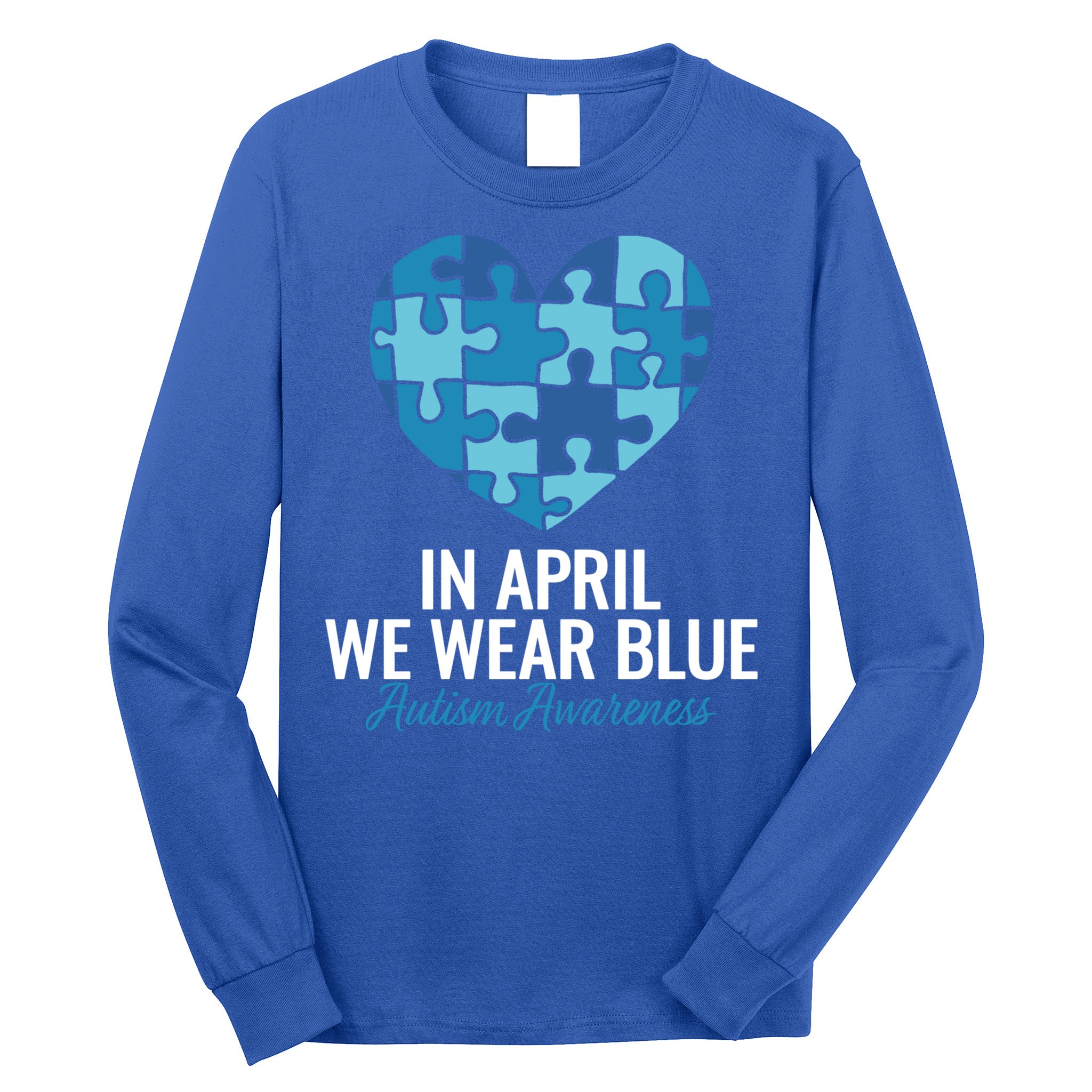 Autism Awareness Gift In April We Wear Blue Autism Gift Long Sleeve Shirt